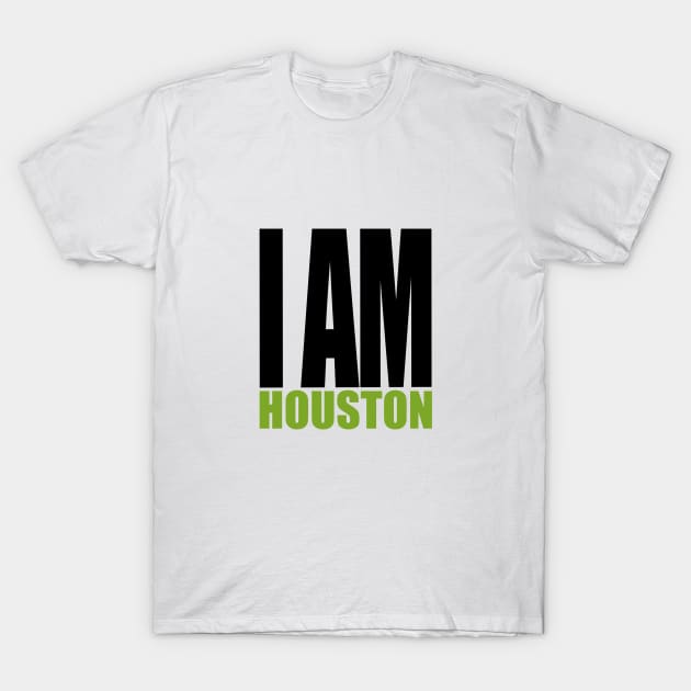 I am Houston T-Shirt by INKUBATUR